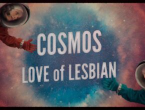 LOVE OF LESBIAN COSMOS