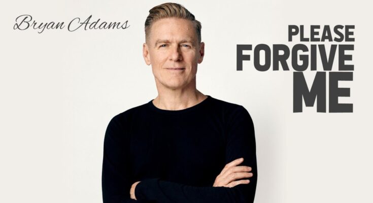 PLEASE FORGIVE ME - BRYAN ADAMS